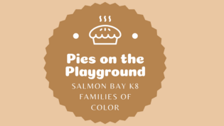 pies on the playground salmon bay k-8 families of color